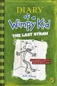 THE LAST STRAW. WIMPY KID