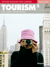 OXFORD ENGLISH FOR CAREERS. TOURISM 2: STUDENT'S BOOK
