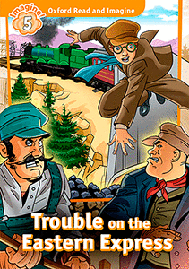 TROUBLE ON THE EASTERN EXPRESS.READ AND IMAGINE 5
