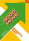 GOOD MOVE: STUDENT'S BOOK