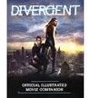 DIVERGENT: OFFICIAL ILLUSTRATED MOVIE CDOMPANION