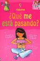 �QUE ME EST� PASANDO?