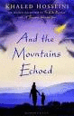 AND THE MOUNTAINS ECHOED