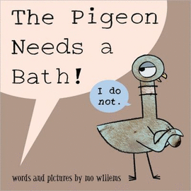 THE PIGEON NEEDS A BATH