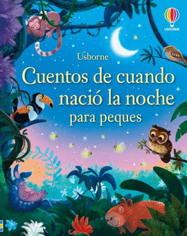 CUENTOS DE CUANDO NACI� LA NOCHE PARA PEQUES