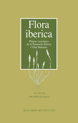 FLORA IB�RICA. VOL. XIX (II), GRAMINEAE (PARTIM)