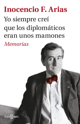 YO SIEMPRE CRE� QUE LOS DIPLOM�TICOS ERAN UNOS MAMONES