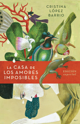 LA CASA DE LOS AMORES IMPOSIBLES (EDICI�N ESPECIAL)