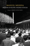 PR�XIMA ESTACI�N, MADRID-ATOCHA