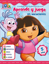 JUEGA Y APRENDE EN VACACIONES CON DORA. 5 A�OS (DORA LA EXPLORADORA)