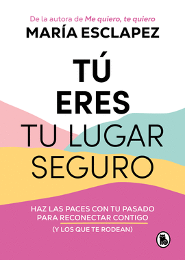 T� ERES TU LUGAR SEGURO