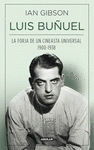 LUIS BUUEL, LA FORJA DE UN CINEASTA UNIVERSAL (1900-1938)