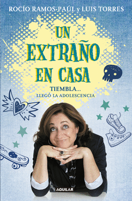 UN EXTRA�O EN CASA. TIEMBLA..., LLEG� LA ADOLESCENCIA