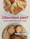 �HACEMOS PAN?