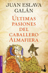 �LTIMAS PASIONES DEL CABALLERO ALMAFIERA