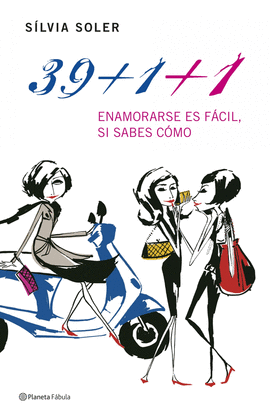39+1+1. ES F�CIL ENAMORARSE SI SABES C�MO