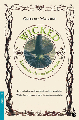 WICKED.MEMORIAS DE UNA BRUJA MALA