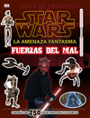 STAR WARS. LA AMENAZA FANTASMA. FUERZAS DEL MAL