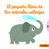 EL PEQUEO LIBRO DE LOS ANIMALES SALVAJES