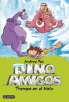 DINOAMIGOS4. TRAMPA EN EL HIELO