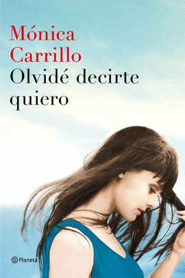 OLVID� DECIRTE QUIERO