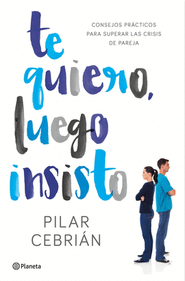 TE QUIERO, LUEGO INSISTO