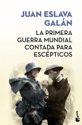 LA PRIMERA GUERRA MUNDIAL CONTADA PARA ESC�PTICOS