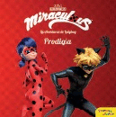 MIRACULOUS. LAS AVENTURAS DE LADYBUG. PRODIGIA