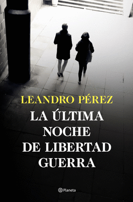 LA �LTIMA NOCHE DE LIBERTAD GUERRA