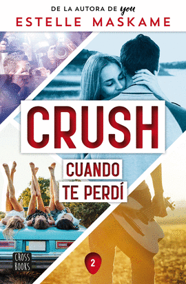 CRUSH 2. CUANDO TE PERD�