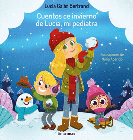 CUENTOS DE INVIERNO DE LUC�A, MI PEDIATRA