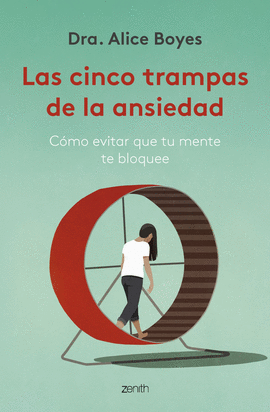 LAS CINCO TRAMPAS DE LA ANSIEDAD