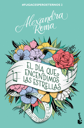 EL D�A QUE ENCENDIMOS LAS ESTRELLAS