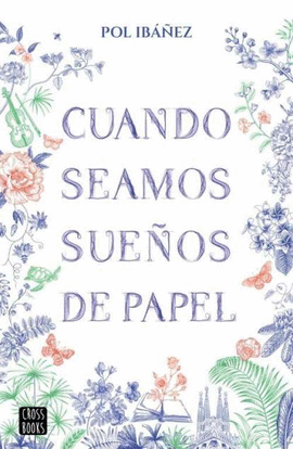 CUANDO SEAMOS SUE�OS DE PAPEL