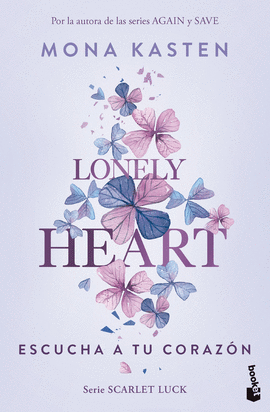 LONELY HEART. ESCUCHA A TU CORAZN (SCARLET LUCK 1)