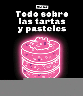 TODO SOBRE LAS TARTAS Y PASTELES