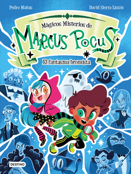 MARCUS POCUS. MGICOS MISTERIOS 2. EL FANTASMA BROMISTA