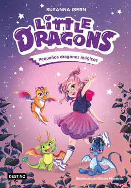 LITTLE DRAGONS 1. PEQUE�OS DRAGONES M�GICOS