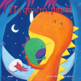 �TE QUIERO, PAP�!