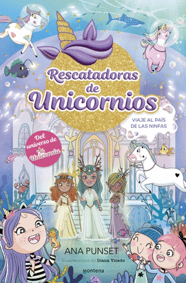 RESCATADORAS DE UNICORNIOS 7 - VIAJE AL PA�S DE LAS NINFAS