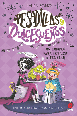 PESADILLAS Y DULCESUEOS 4: UN CUMPLE PARA ECHARSE A TEMBLAR
