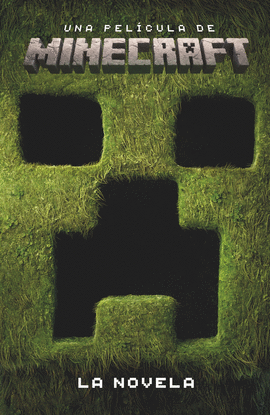 UNA PELCULA DE MINECRAFT. LA NOVELA