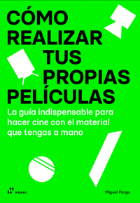 COMO REALIZAR TUS PROPIAS PELICULAS