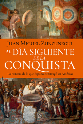 AL DA SIGUIENTE DE LA CONQUISTA