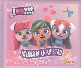 MI LIBRO DE LA AMISTAD. VIP PETS CORE