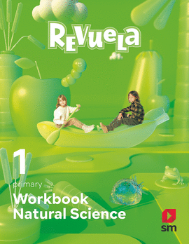 NATURAL SCIENCE. WORKBOOK. 1 PRIMARY. REVUELA