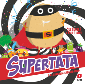 SUPERTATA Y EL CARNAVAL CATASTRFICO