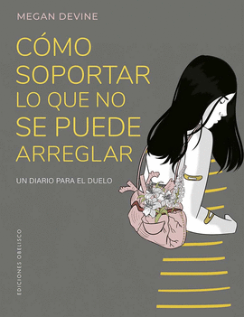 CMO SOPORTAR LO QUE NO SE PUEDE ARREGLAR