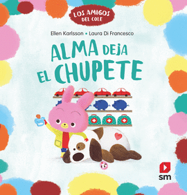 ALMA DEJA EL CHUPETE
