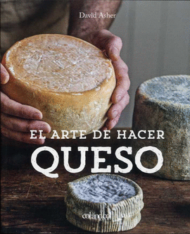 EL ARTE DE HACER QUESO